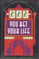 You Bet Your Life: A Stella the Stargazer Mystery | Jorgensen, Christine T. | Signed First Edition Book