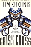 Criss Cross | Kakonis, Tom | First Edition Book