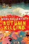 Autumn Killing | Kallentoft, Mons | Signed First Edition Trade Paper Book