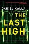 Kalla, Daniel | Last High, The | Signed First Edition Trade Paper Book