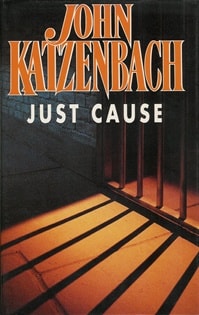 Just Cause | Katzenbach, John | Signed First Edition UK Book