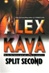 Split Second | Kava, Alex | Signed First Edition Book