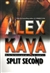 Kava, Alex | Split Second | Signed First Edition Book