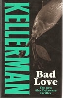 Bad Love | Kellerman, Jonathan | Signed First Edition UK Book