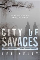 City of Savages | Kelly, Lee | Signed First Edition Book