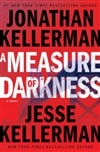 Measure of Darkness, A | Kellerman, Jonathan & Kellerman, Jesse | Double-Signed 1st Edition
