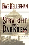 Straight Into Darkness | Kellerman, Faye | Signed First Edition Book