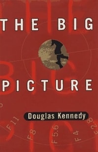 Big Picture, The | Kennedy, Douglas | First Edition Book