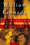 Flaming Corsage, The | Kennedy, William | Signed First Edition Book