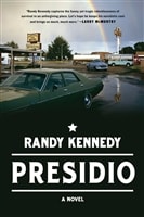 Kennedy, Randy | Presidio | Signed First Edition Copy