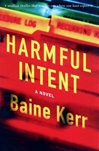 Harmful Intent | Kerr, Baine | Signed First Edition Book