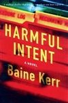Kerr,  Baine | Harmful Intent | Signed First Edition Book