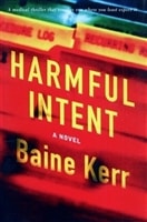Harmful Intent | Kerr, Baine | First Edition Book