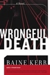 Wrongful Death | Kerr, Baine | First Edition Book