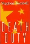Kimball, Stephen | Death Duty | First Edition Book