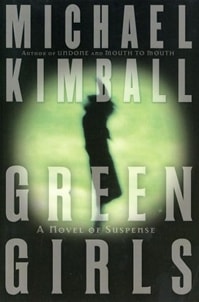 Green Girls | Kimball, Michael | Signed First Edition Book
