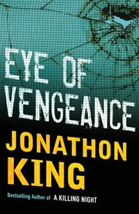 Eye of Vengeance | King, Jonathon | Signed First Edition Book
