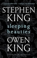 Sleeping Beauties | King, Stephen & King, Owen | Signed First Edition UK Book