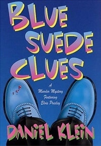 Blue Suede Clues | Klein, Daniel | First Edition Book