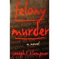 Felony Murder | Klempner, Joseph T. | First Edition Book