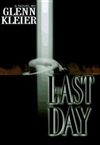 Last Day, The | Kleier, Glenn | First Edition Book