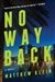 Klein, Matthew | No Way Back | Signed First Edition Copy