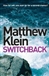 Klein, Matthew | Switchback | Signed First Edition UK Copy