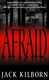 Afraid | Konrath, J.A. (As Jack Kilborn) | Signed 1st Edition Mass Market Paperback Book