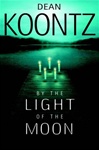 By the Light of the Moon | Koontz, Dean | Signed First Edition Book