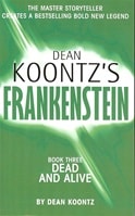 Frankenstein: Dead and Alive | Koontz, Dean | Signed 1st Edition Mass Market Paperback UK Book