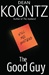 Good Guy, The | Koontz, Dean | Signed First Edition Book