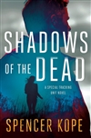 Kope, Spencer | Shadows of the Dead | Signed First Edition Book