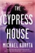Cypress House, The | Koryta, Michael | Signed First Edition Thus Trade Paper Book