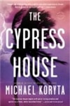 Cypress House, The | Koryta, Michael | Signed First Edition Thus Trade Paper Book