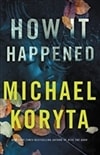How It Happened | Koryta, Michael | Signed First Edition Book