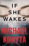 Koryta, Michael | If She Wakes | Signed First Edition Copy