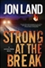 Strong at the Break | Land, Jon | Signed First Edition Book