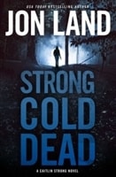 Strong Cold Dead | Land, Jon | Signed First Edition Book