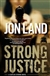 Strong Justice | Land, Jon | Signed First Edition Book
