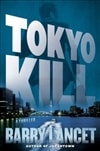 Tokyo Kill | Lancet, Barry | Signed First Edition Book