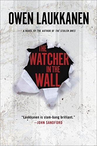 Watcher in the Wall by Owen Laukkanen