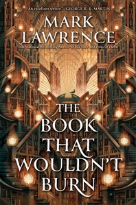 Lawrence, Mark | Book That Wouldn't Burn, The | Signed First Edition Book