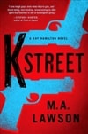 K Street | Lawson, M.A. (Lawson, Mike) | Signed First Edition Book
