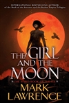 Lawrence, Mark | Girl and the Moon, The | Signed First Edition Book