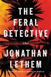 The Feral Detective by Jonathan Lethem | Signed First Edition Book