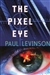 The Pixel Eye by Paul Levinson | Signed First Edition Book
