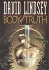 Body of Truth | Lindsey, David | First Edition Book