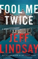 Lindsay, Jeff | Fool Me Twice | Signed First Edition Book