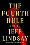 Lindsay, Jeff | Fourth Rule, The | Signed First Edition Book