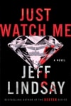 Lindsay, Jeff | Just Watch Me | Signed First Edition Copy